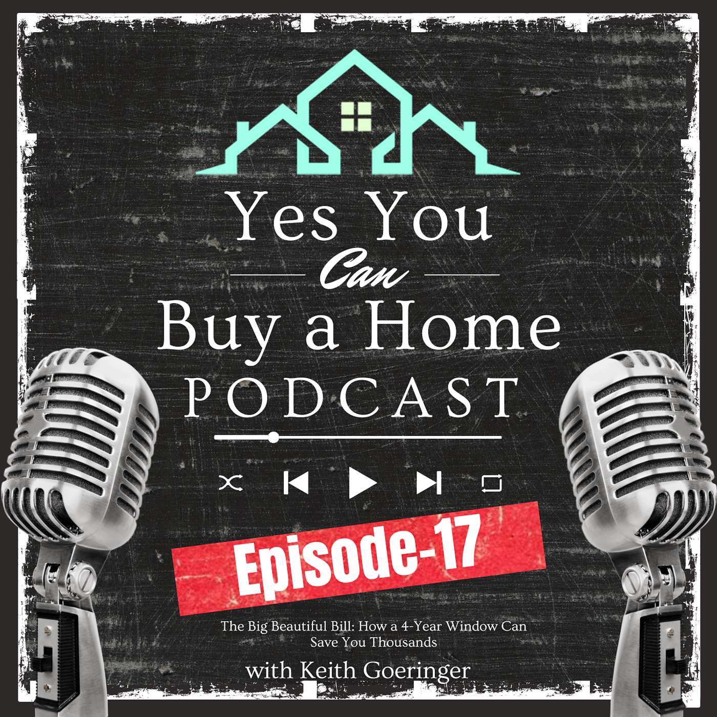 Yes! You Can Buy a Home with Keith Goeringer