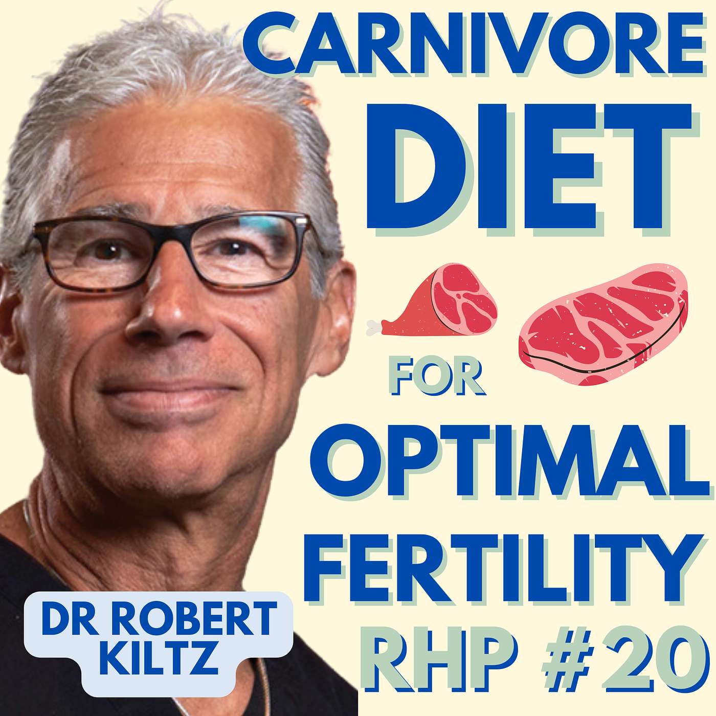20. Dr Robert Kiltz: Carnivore Diet to Optimise Fertility, Reverse PCOS and Endometriosis