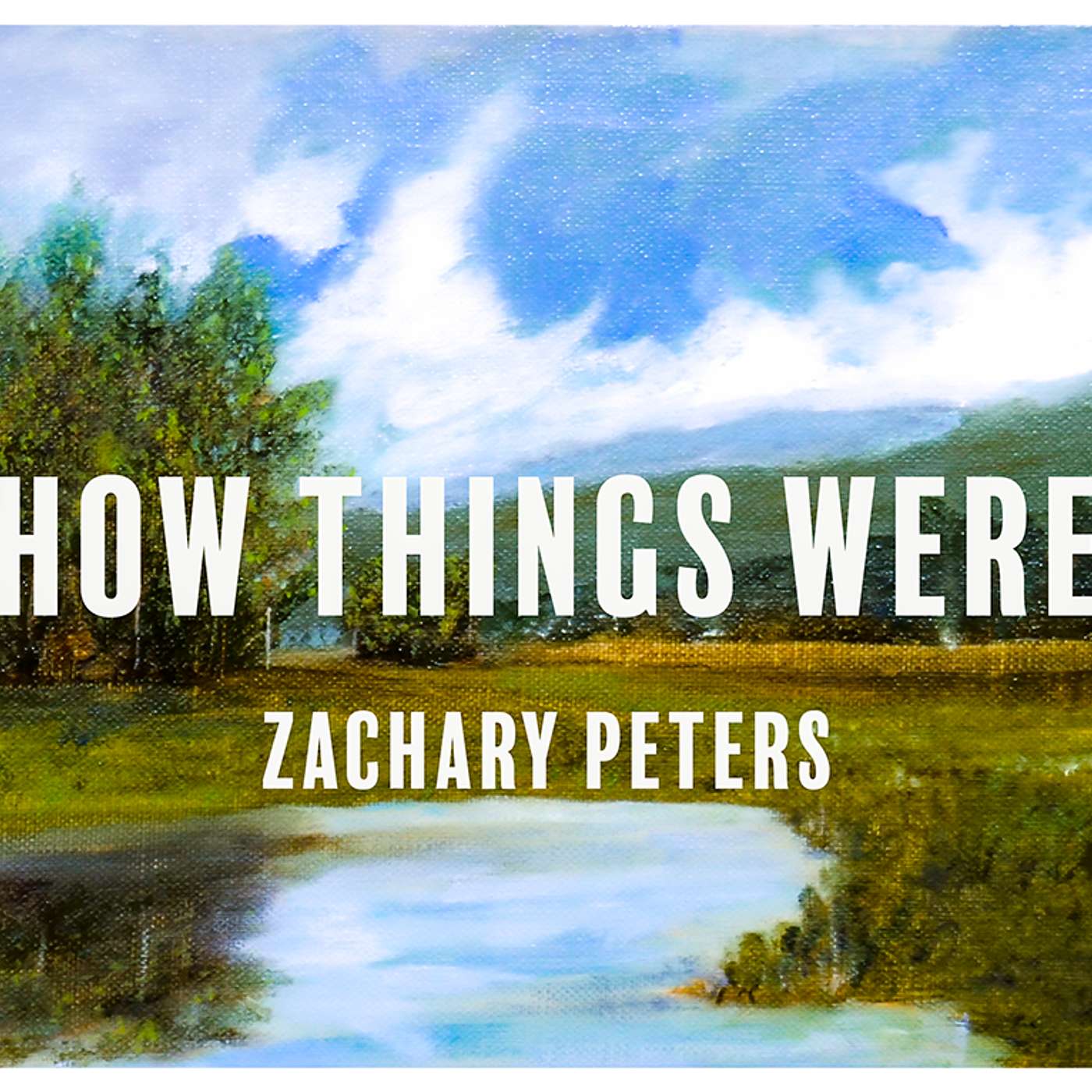 How Things Were: A Serialized Story