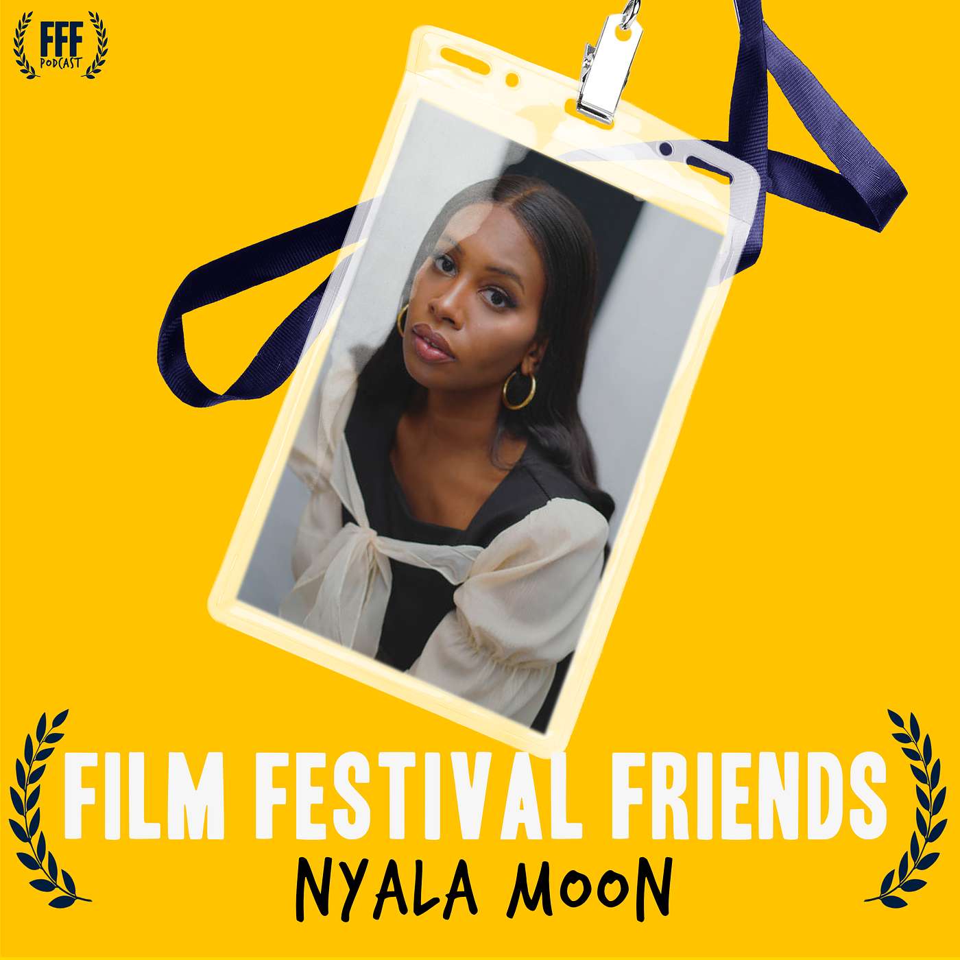 I'm a Struggling Filmmaker. But Also Lit. Both Things Can Be True. | Nyala Moon | Film Festival Friends episode artwork