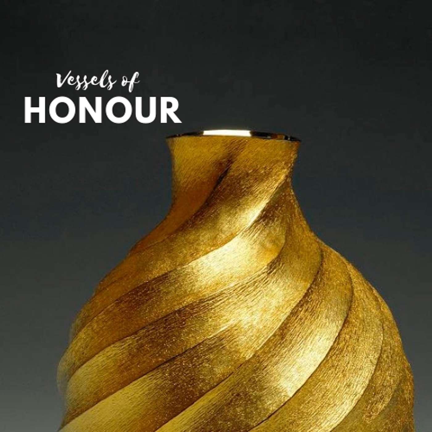 Vessels of Honour