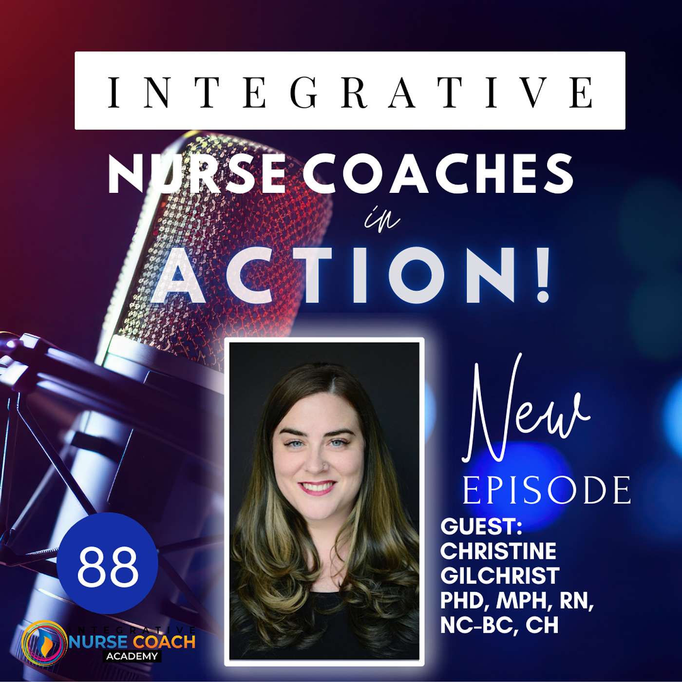 Inspiring Collective Community:  Christine Gilchrist PhD, MPH, RN, NC-BC, CH