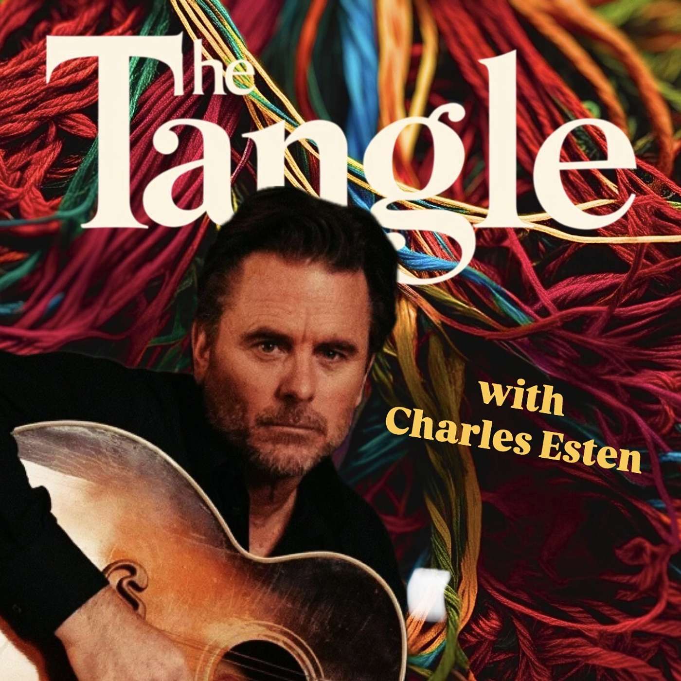 Tangled in Passion, Poetry & Purpose (with Charles Esten)
