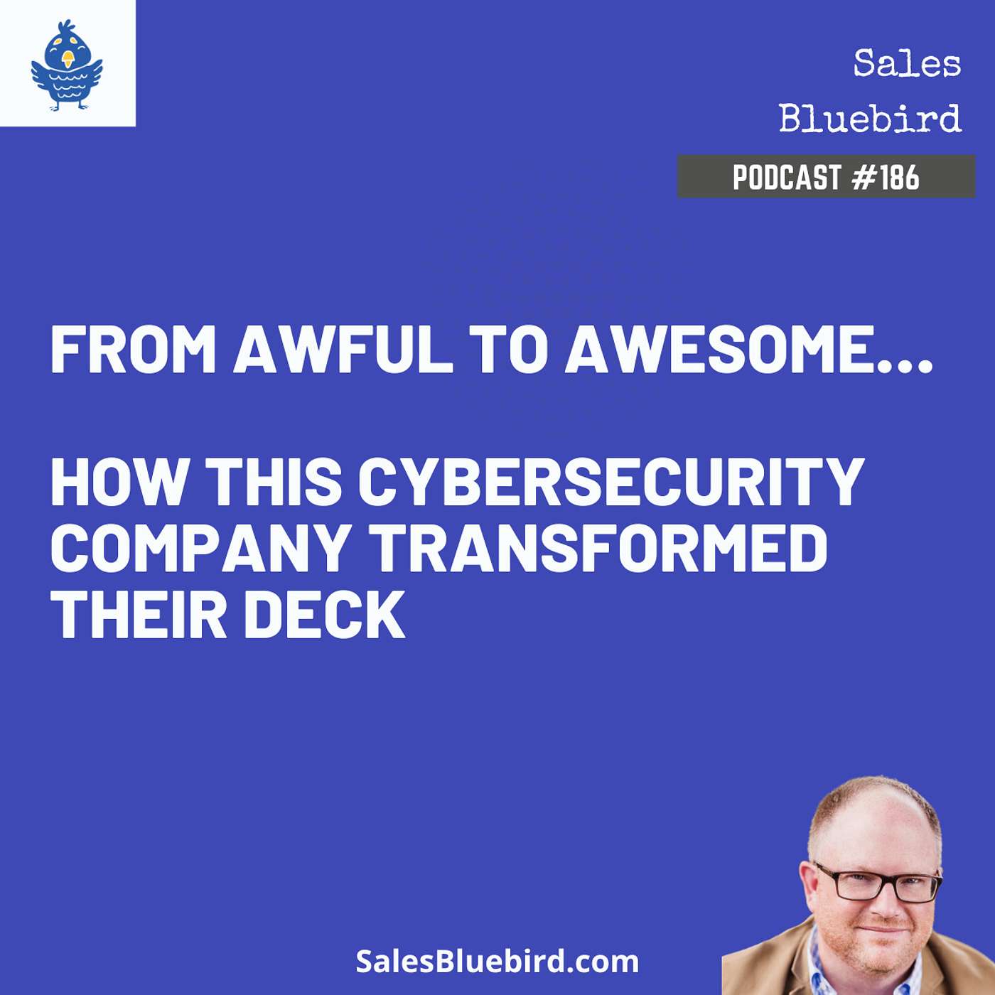 186: From awful to awesome: a cybersecurity company’s transformation of their first meeting deck