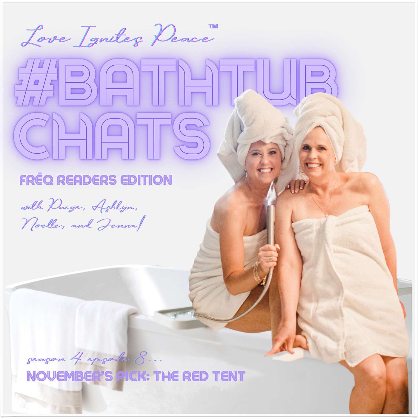 Love Ignites Peace #BathtubChats