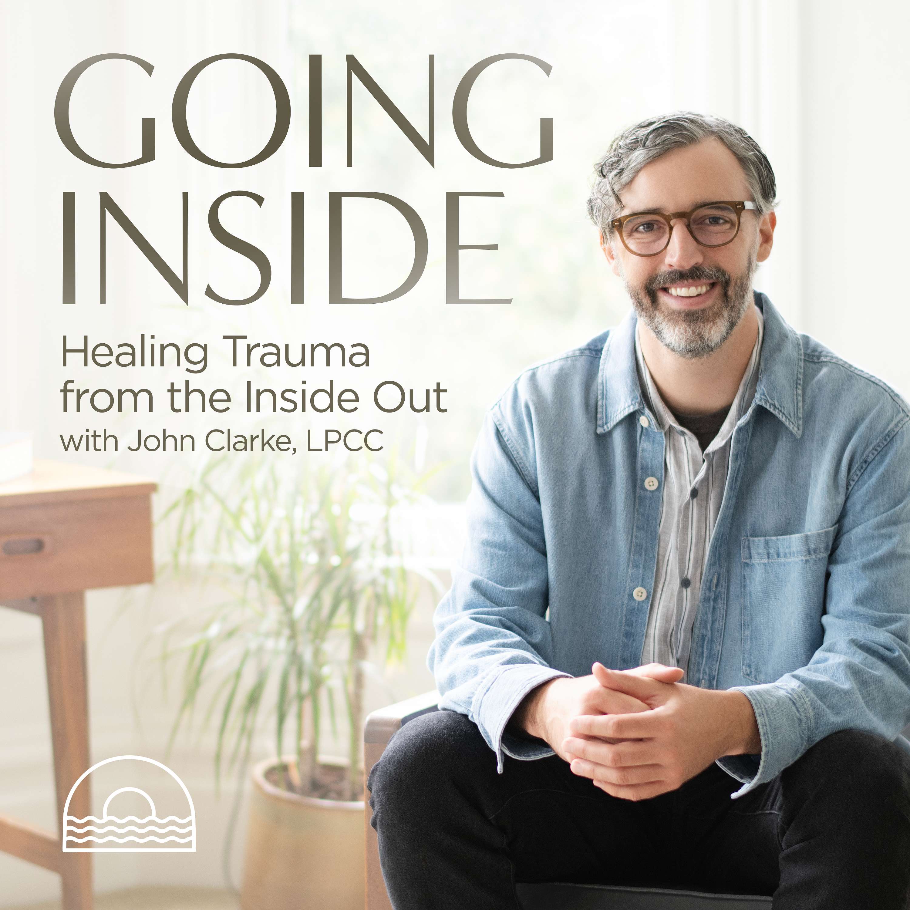 Going Inside: Healing Trauma from the Inside Out