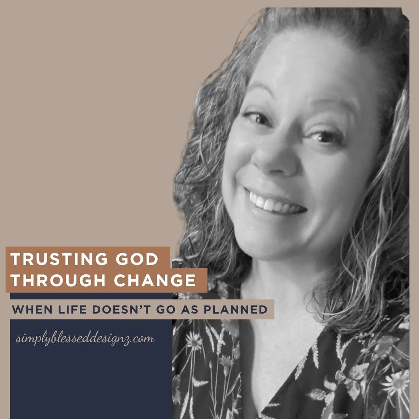 Trusting God Through Change: When God Starts ChangingThings