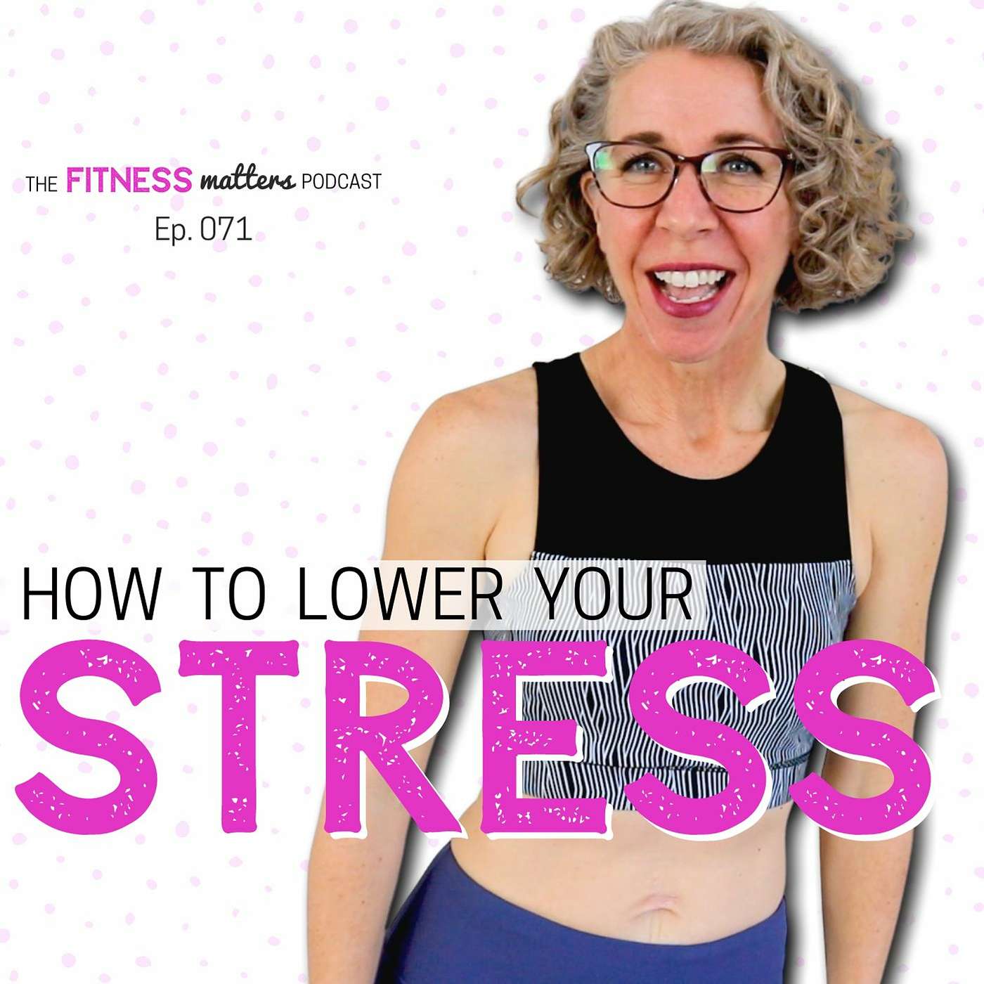 How to Lower Your STRESS episode artwork