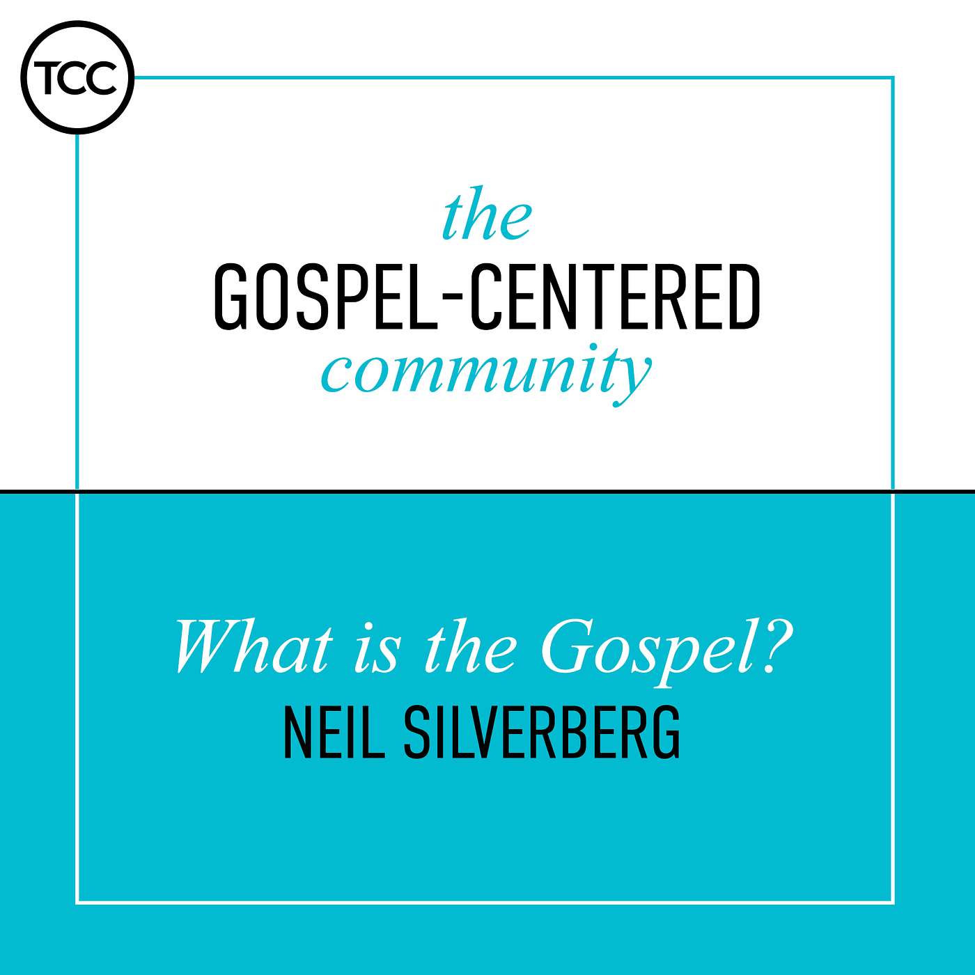 The Gospel-Centered Community - What Is The Gospel?
