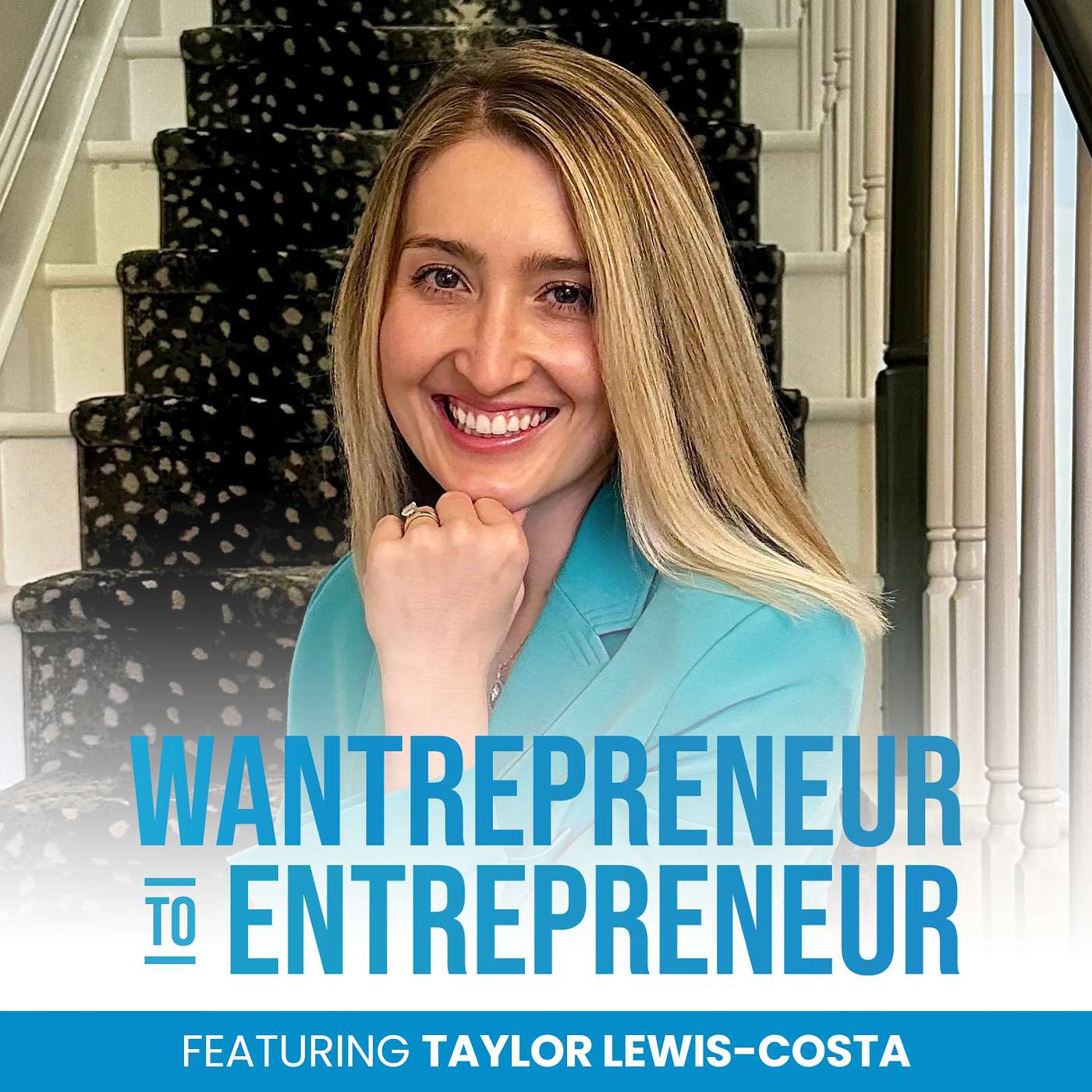Wantrepreneur to Entrepreneur | Start and Grow Your Own Business