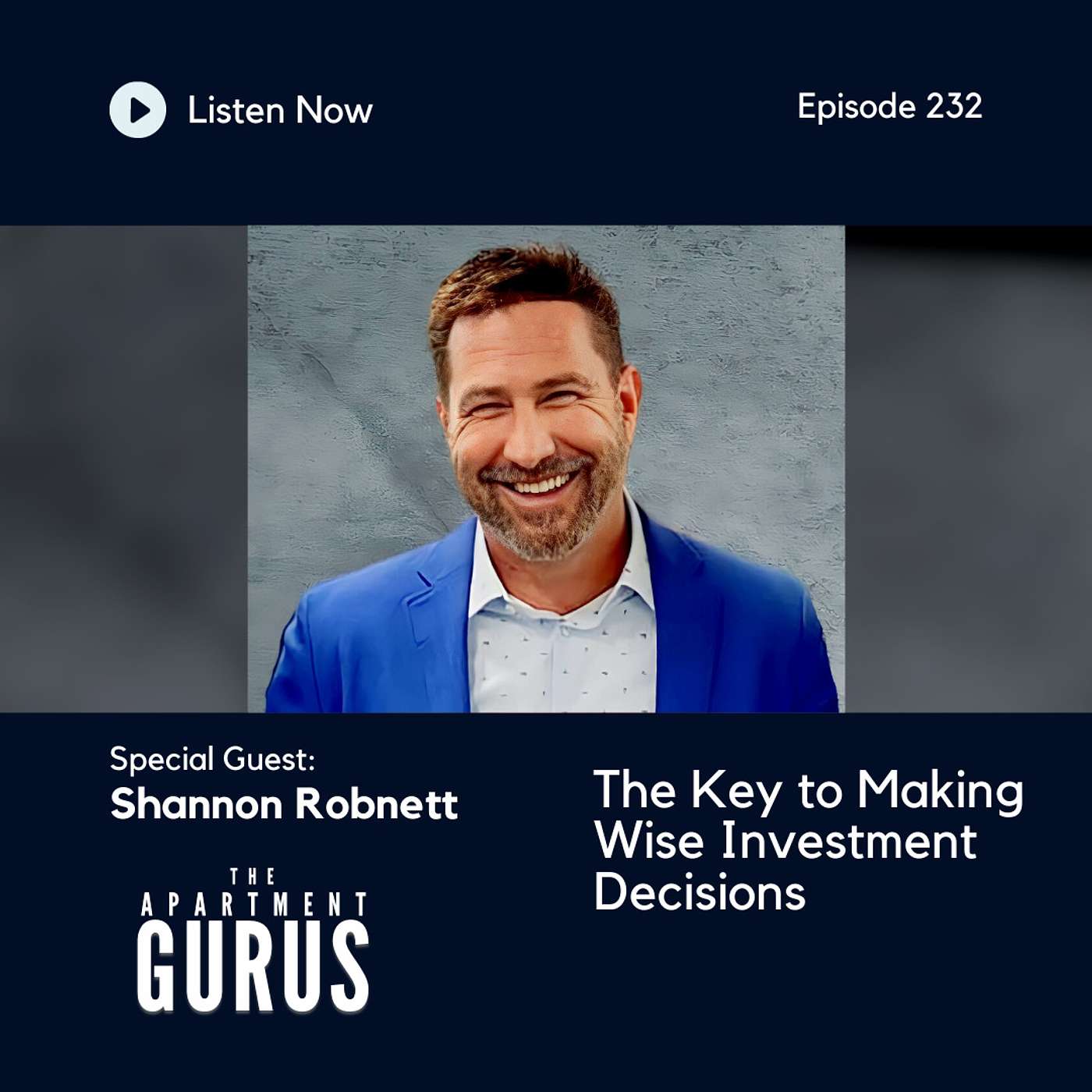 Episode 232: Shannon Robnett - The Key to Making Wise Investment Decisions episode artwork