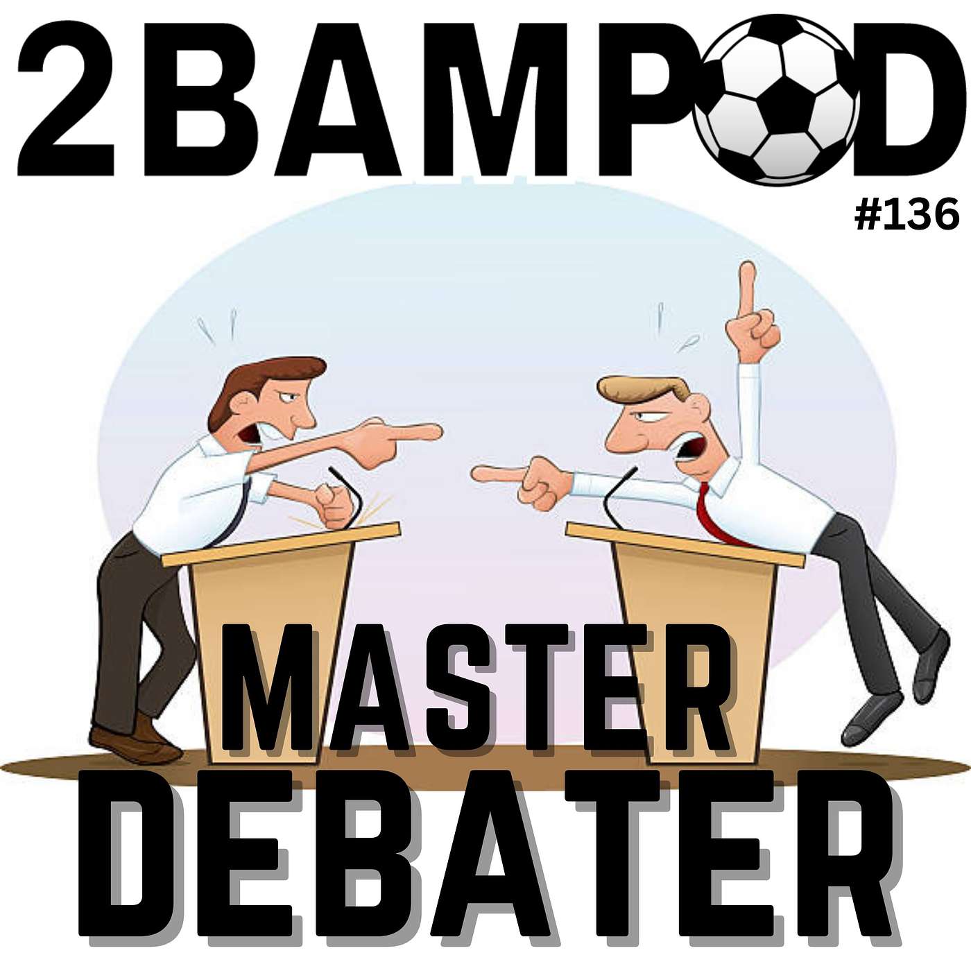 #136 - Master Debater
