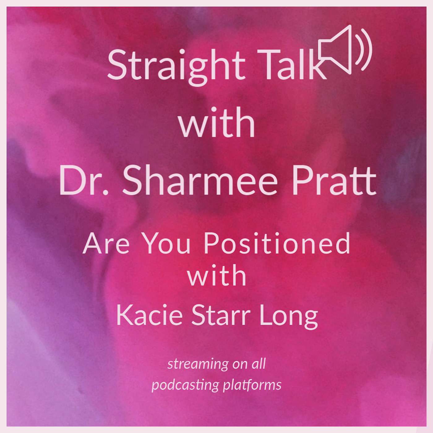 Straight Talk with Dr. Sharmee Pratt