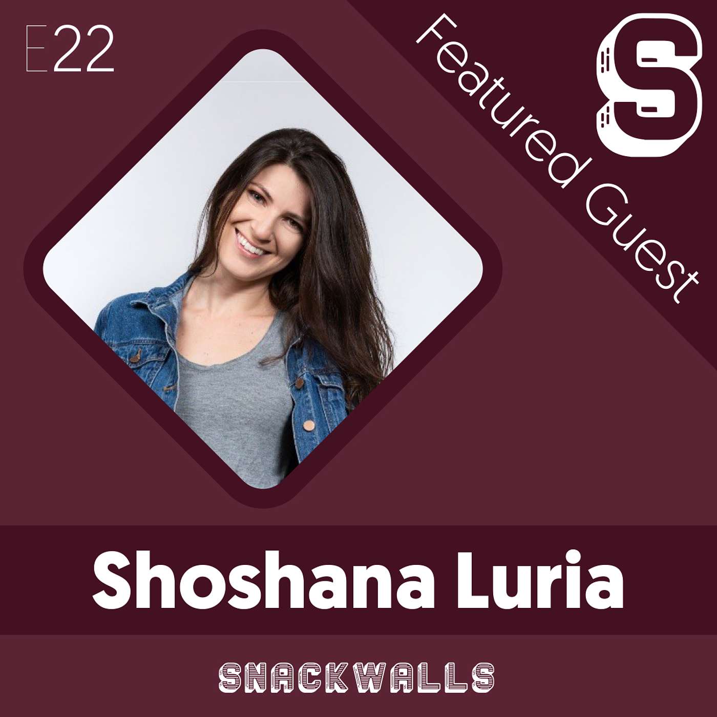 E22 Shoshana Luria: Digital Marketing Expert