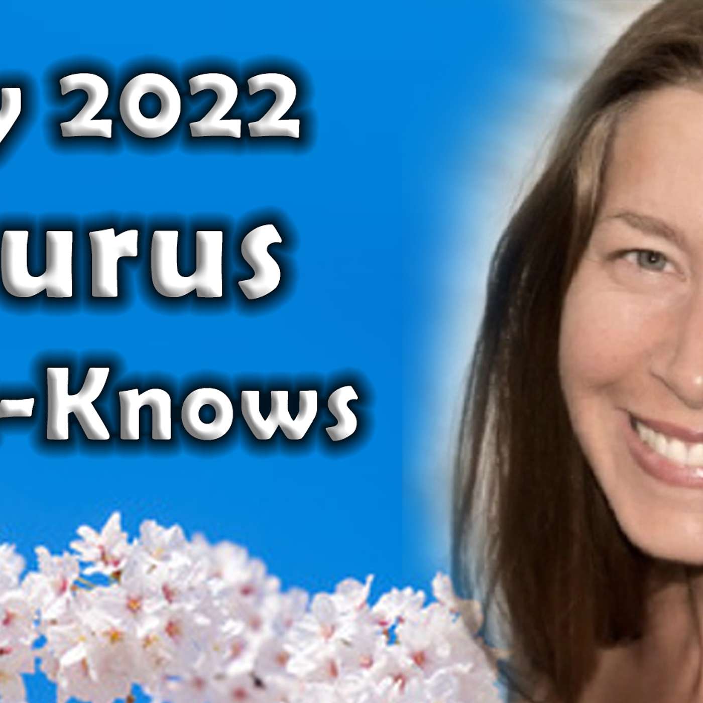 Taurus May 2022 Astrology (Must-Knows) Horoscope Forecast