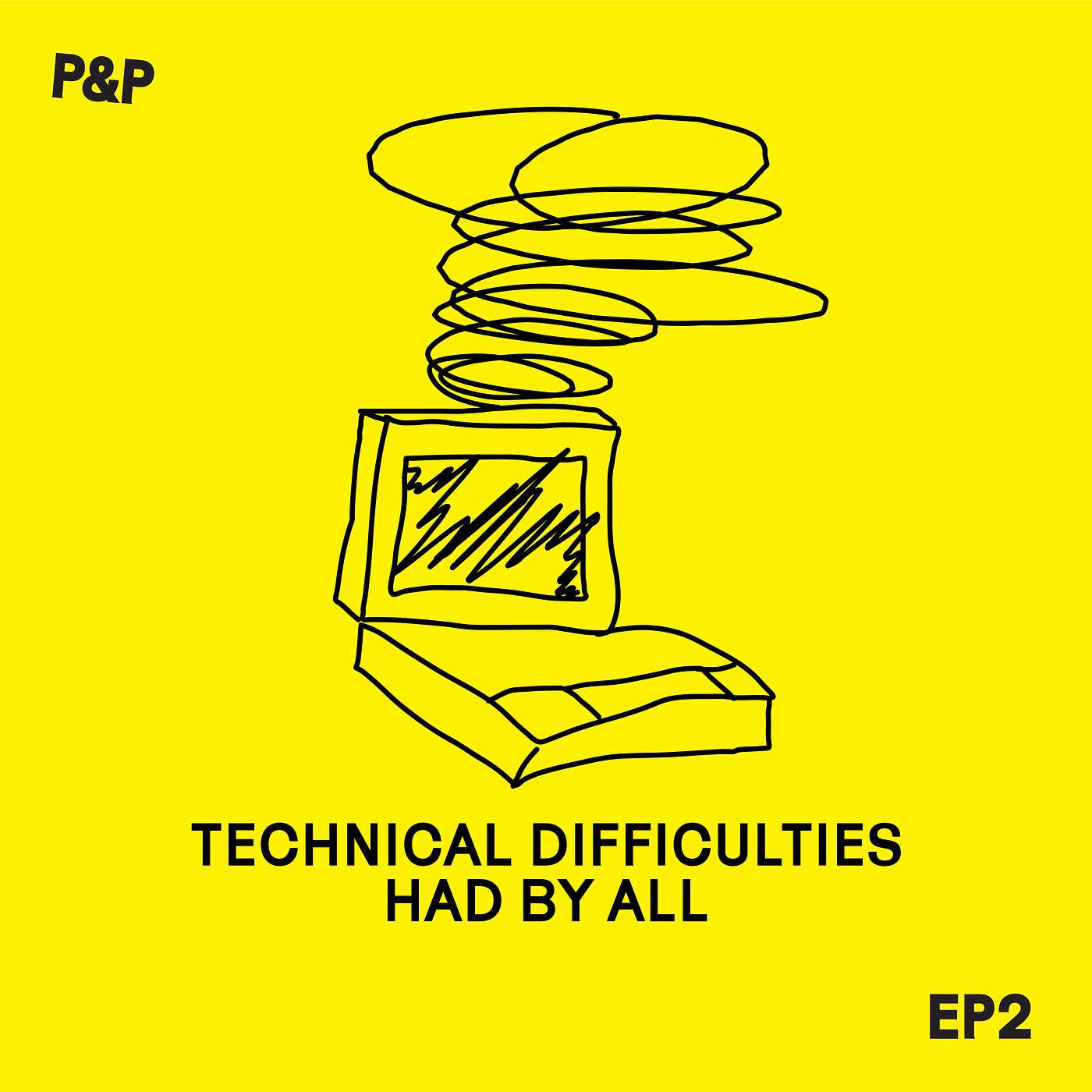 Episode 2 - Technical Difficulties Had By All
