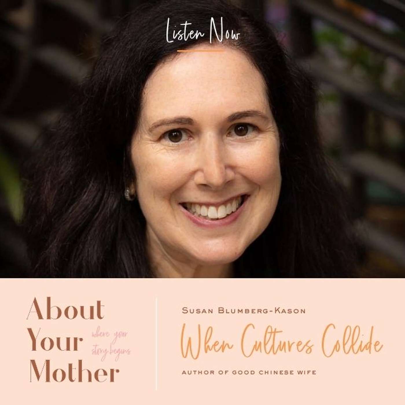 From the Vault: When Cultures Collide ft. Susan Blumberg-Kason episode artwork