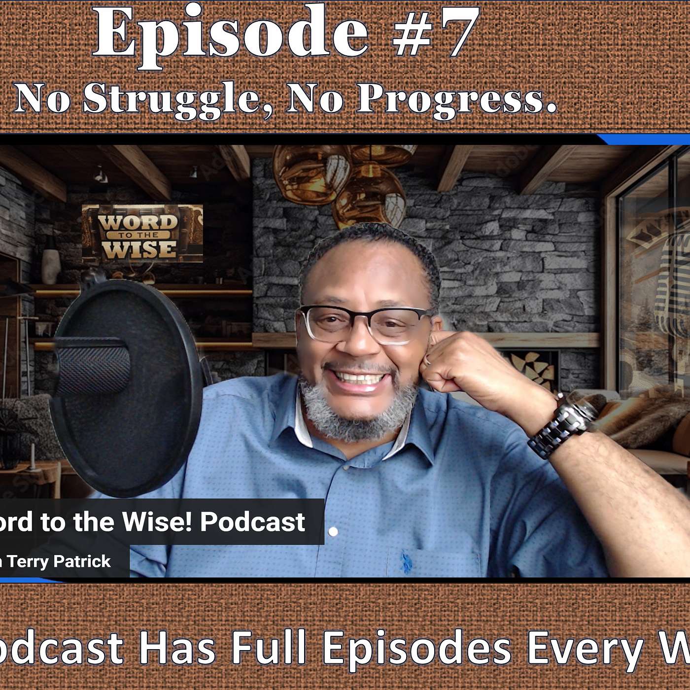 Word to the Wise! Podcast with Terry Patrick