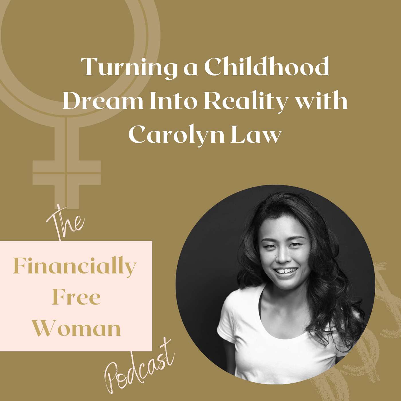 020. Turning a Childhood Dream Into Reality with Carolyn Law episode artwork