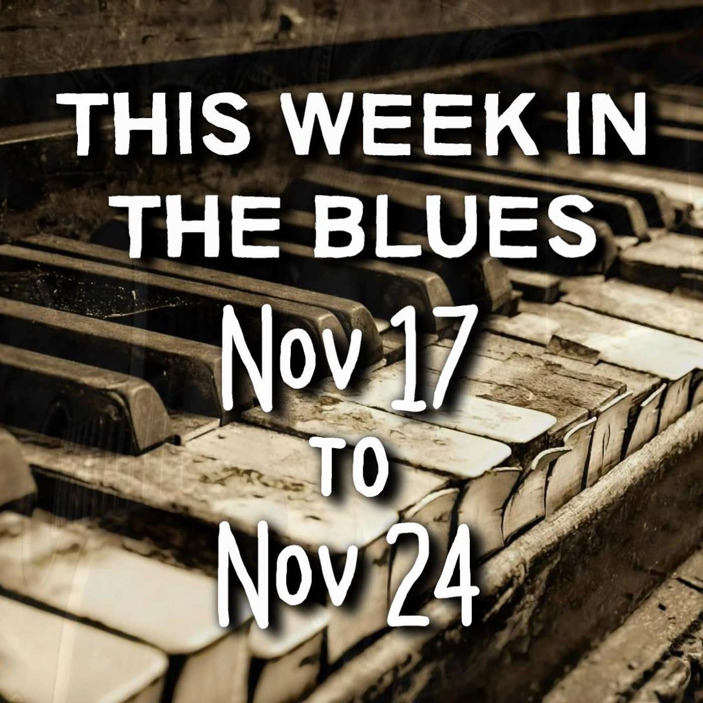 This Week In The Blues: Nov 17 - Nov 23, 2024