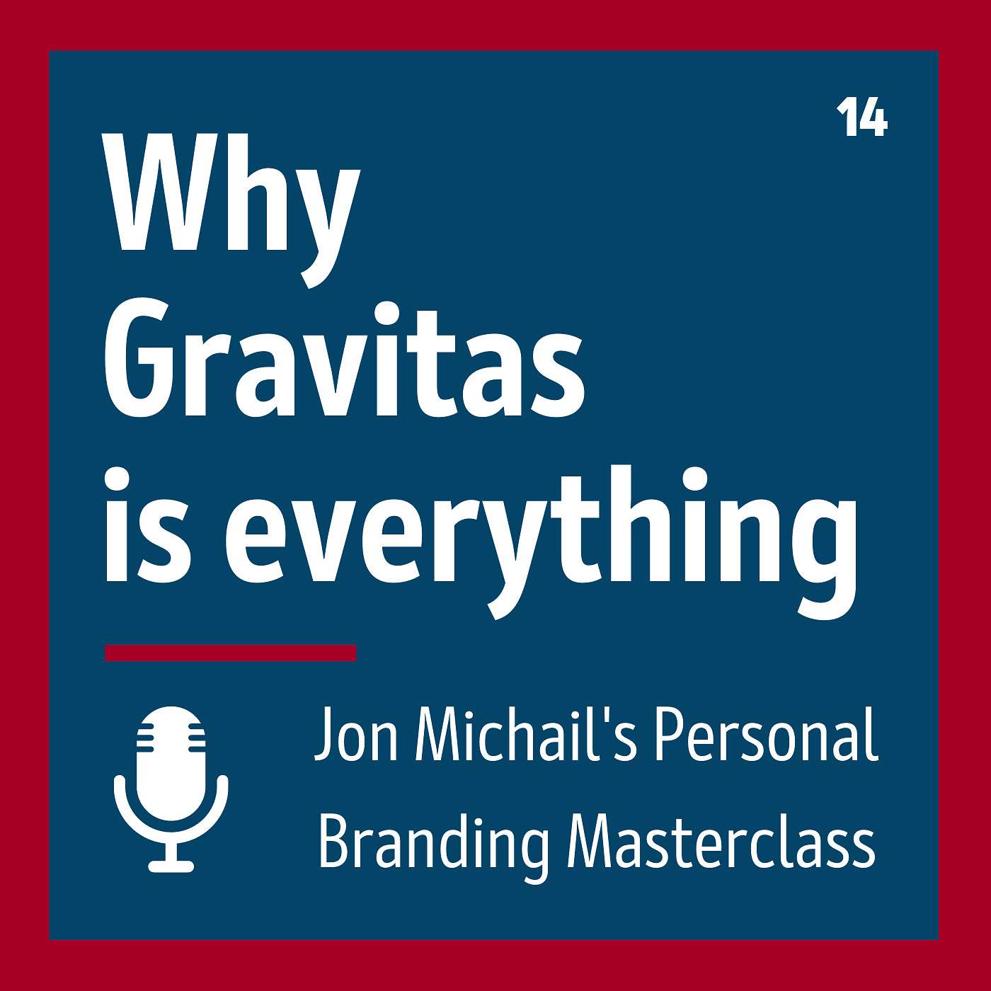Why Gravitas is Everything