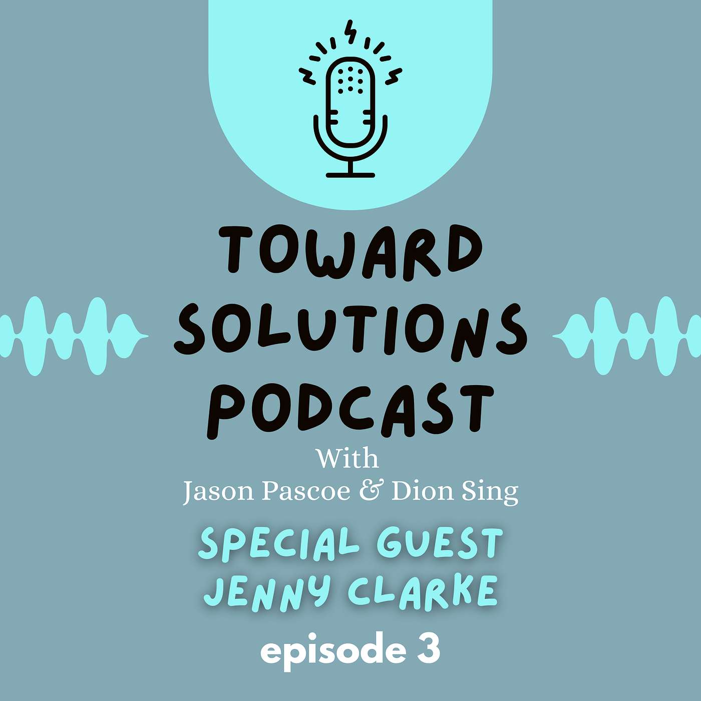 🎙️ Toward Solutions Podcast | Episode 3: What really makes Solution Focused work come alive? with Jenny Clarke
