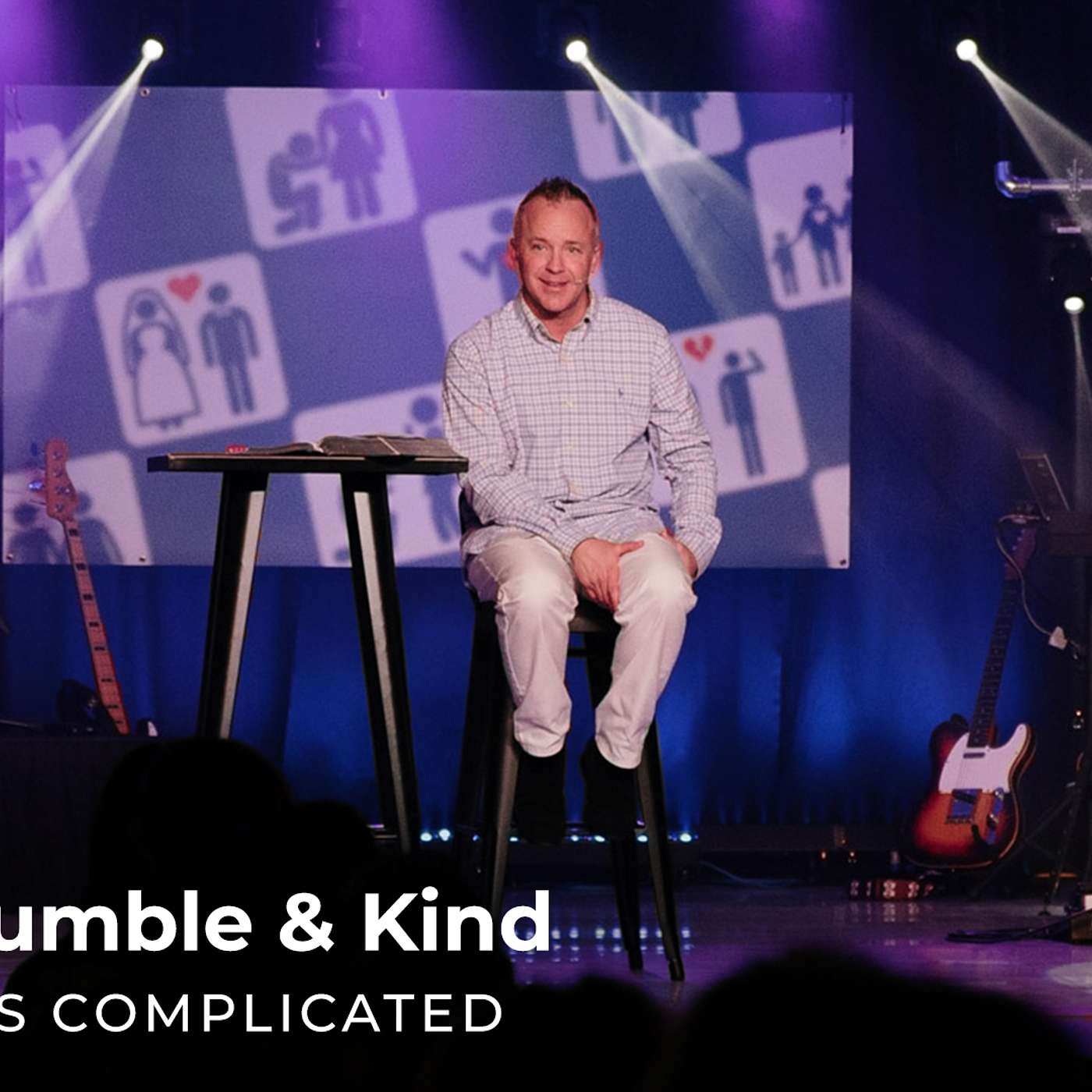 It's Complicated: Humble & Kind - Part 1