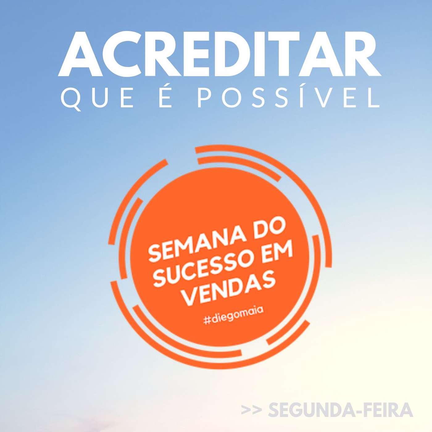 Semana do Sucesso em Vendas - Parte 1 - Acreditar que é possível episode artwork