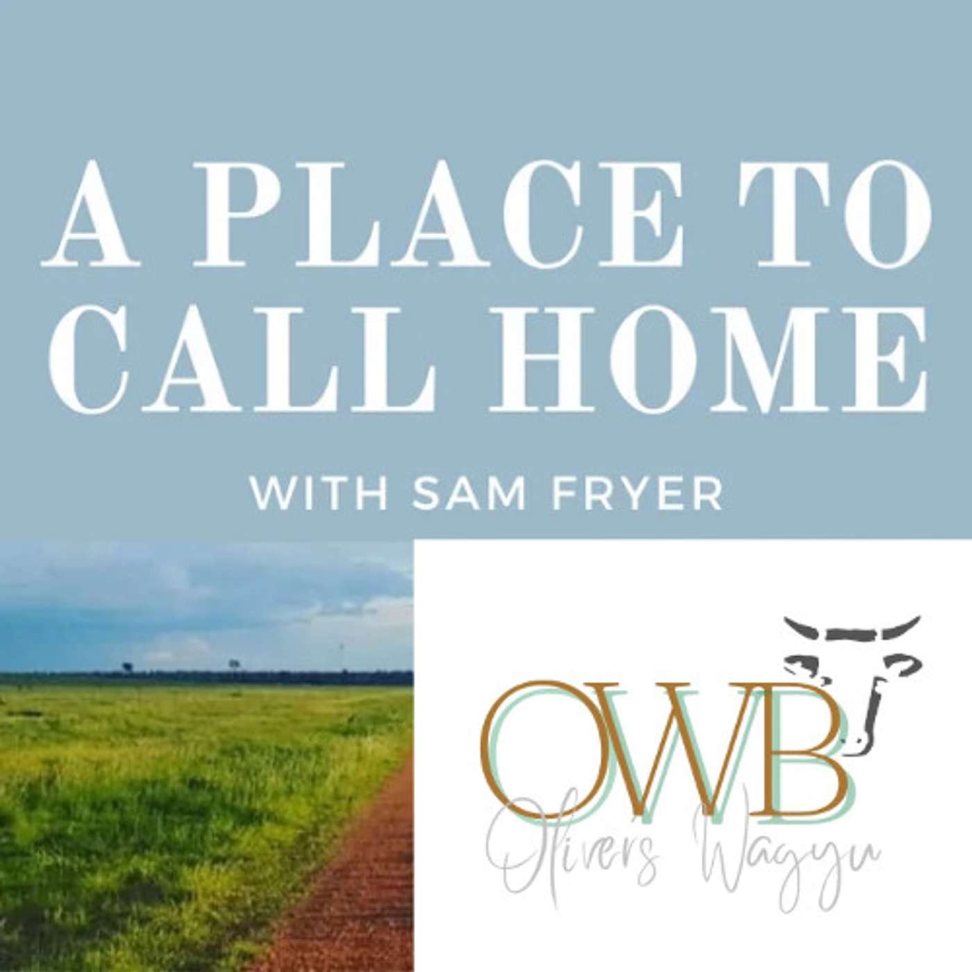 A Place To Call Home with Sam Fryer