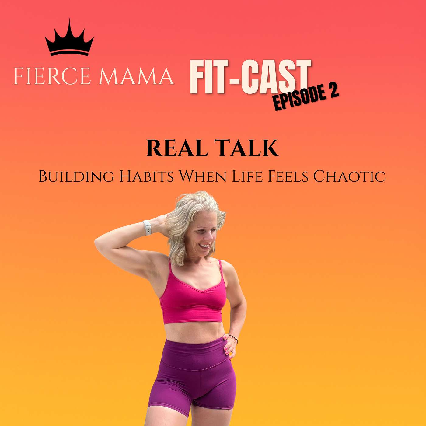 Fierce Mama Fitcast
