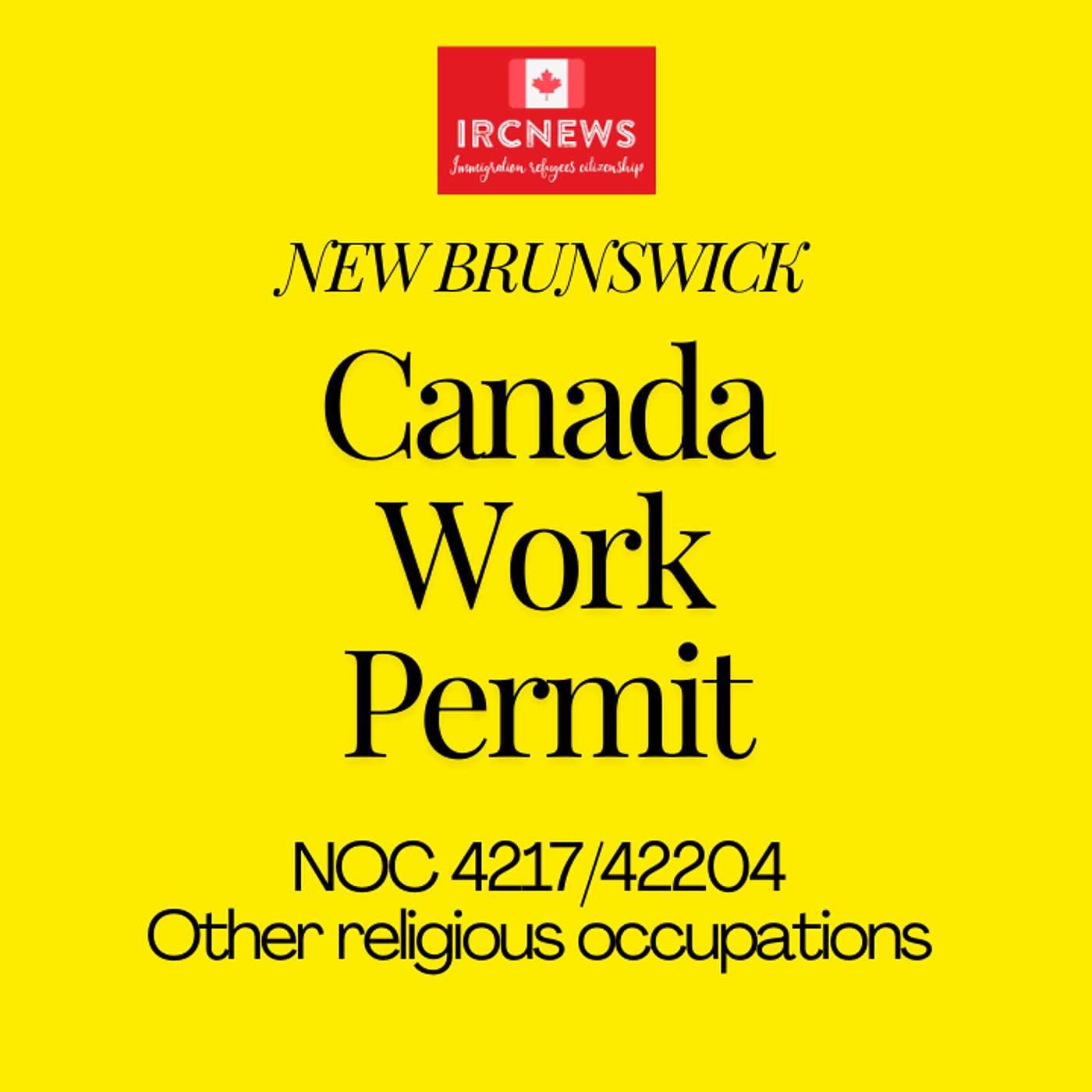 Canada Immigration New Brunswick NOC 4217/42204 Other religious occupations Work Permits episode artwork