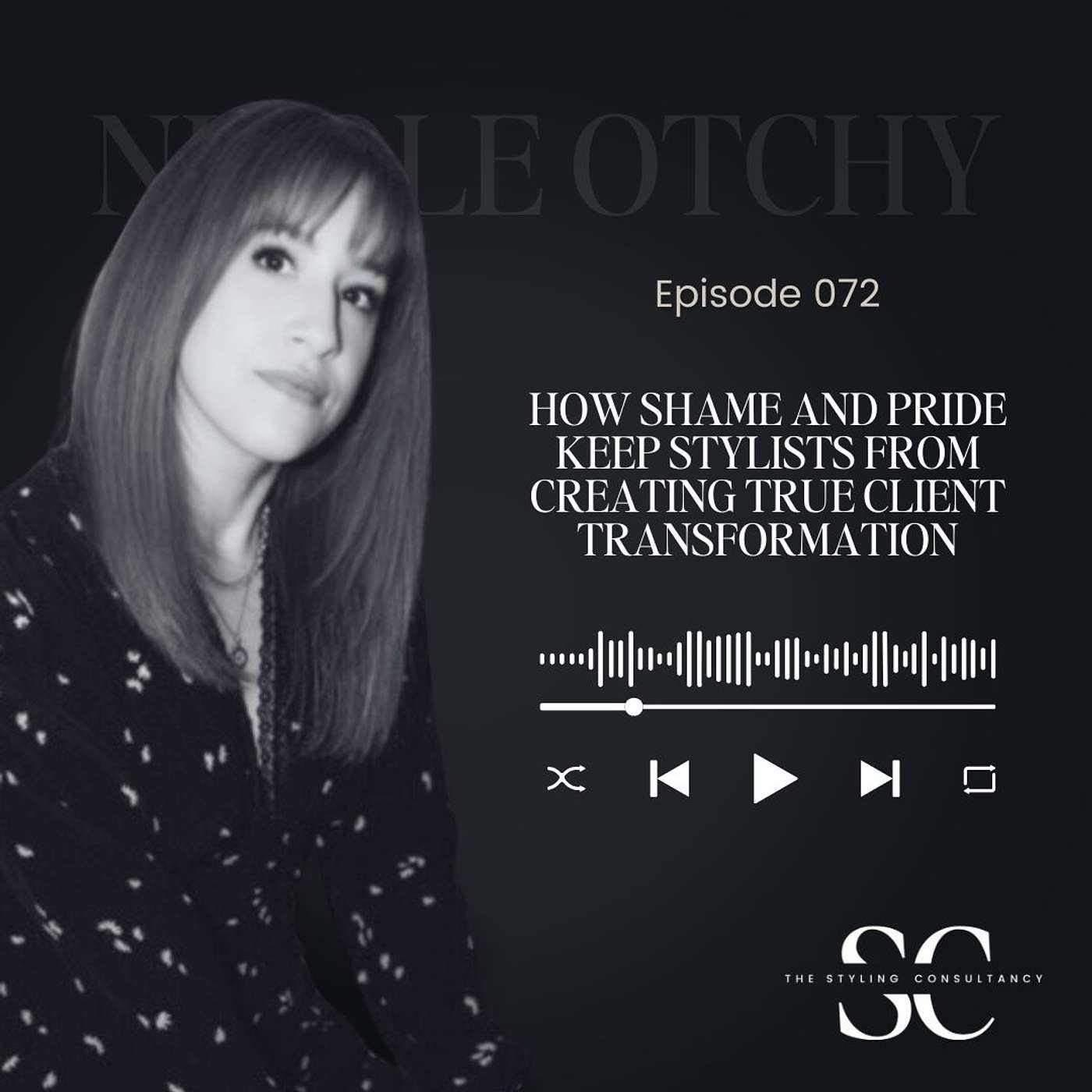 How Shame and Pride Keep Stylists From Creating True Client Transformation