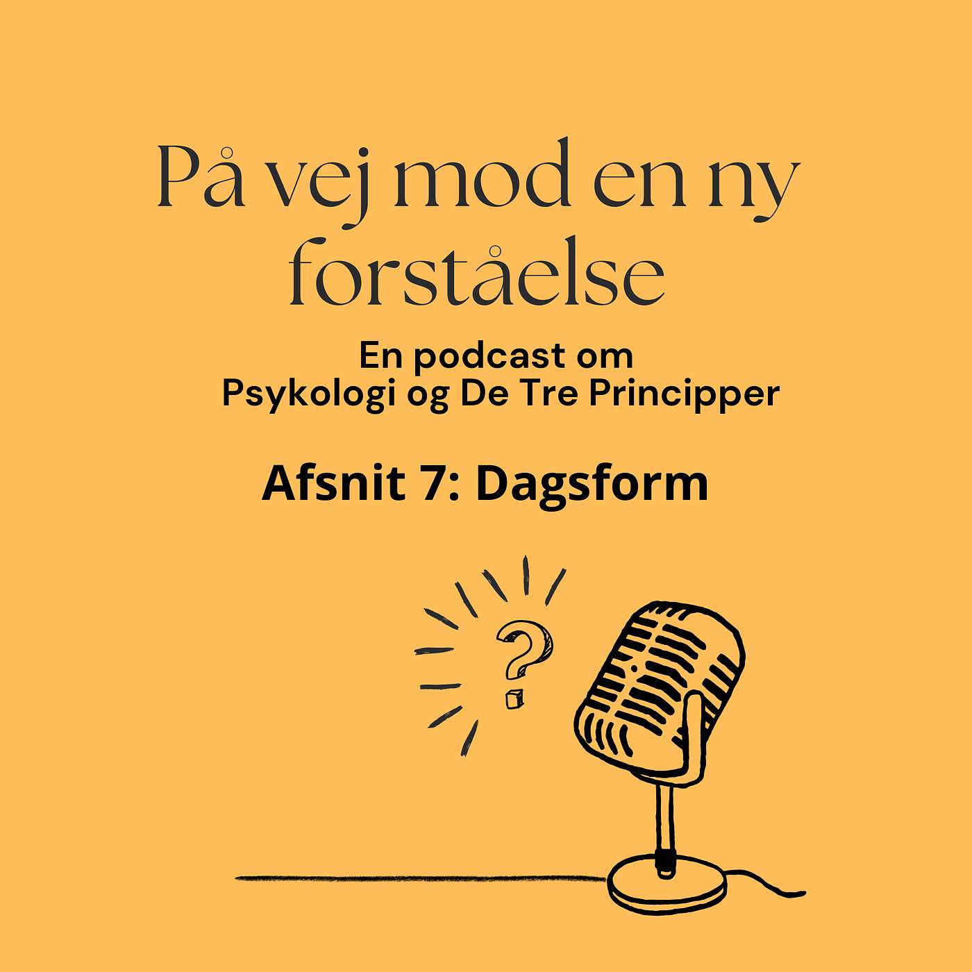 På vej mod en ny forståelse - en podcast om Psykologi og De Tre Principper