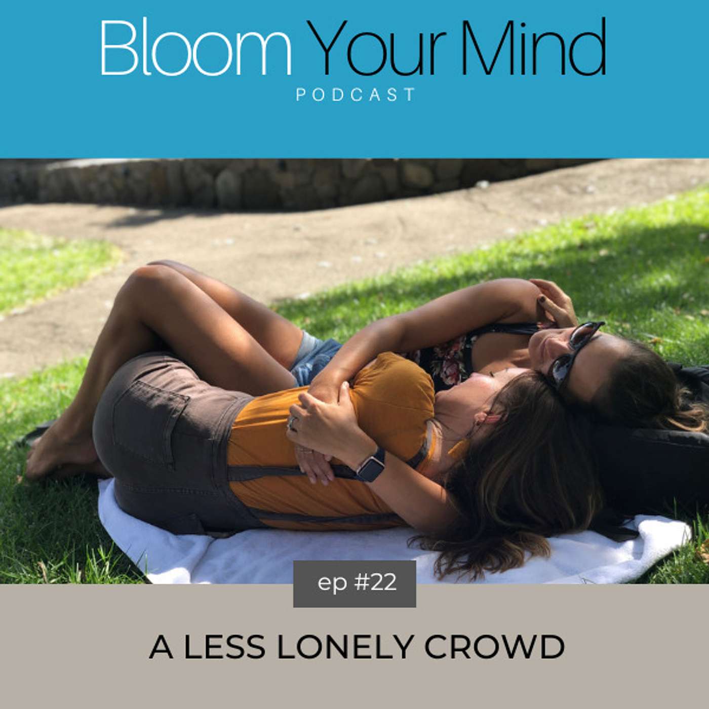Ep 22: A Less Lonely Crowd