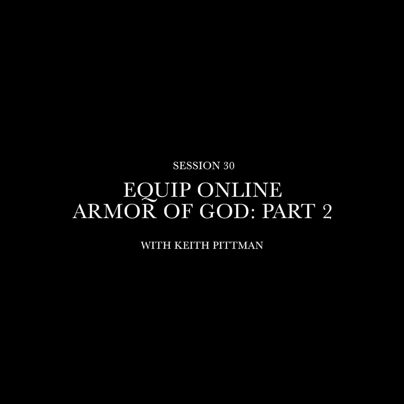 Equip Online | Armor of God : Part 2