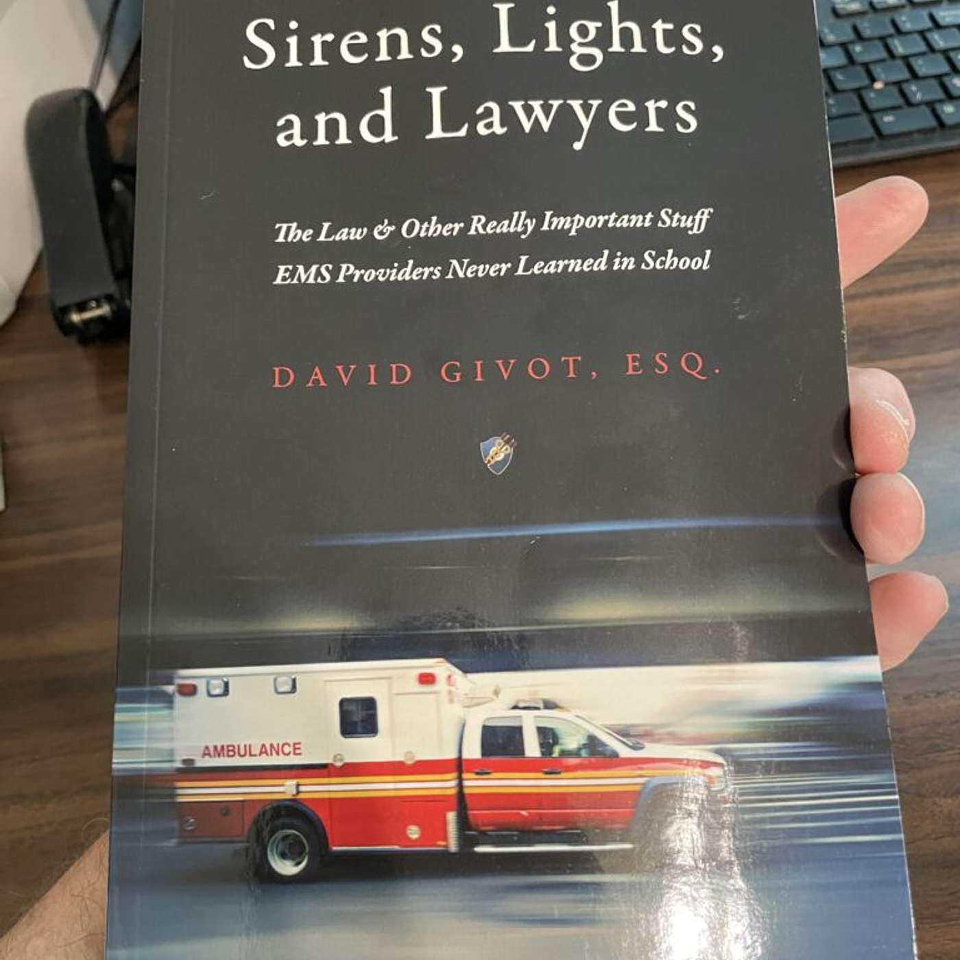 "Sirens, Lights and Lawyers" With Author David Givot