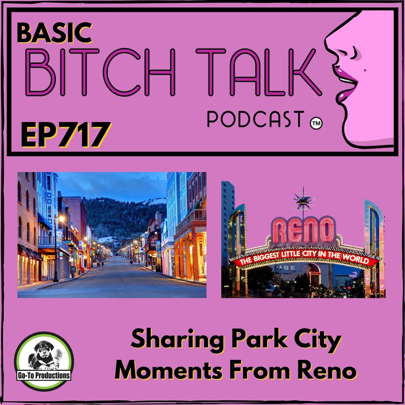 Basic Bitch - Sharing Park City Moments While In Reno