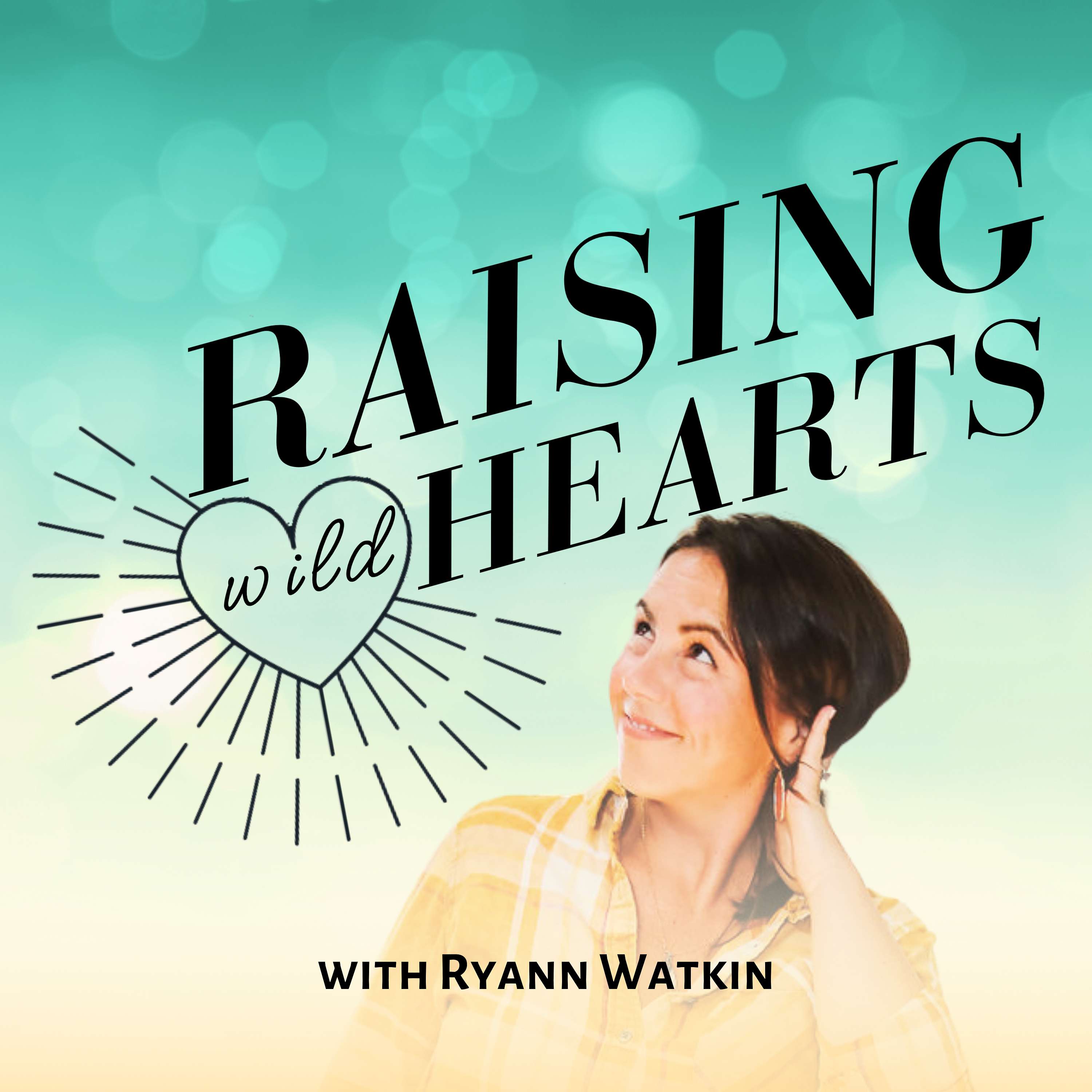 Raising Wild Hearts