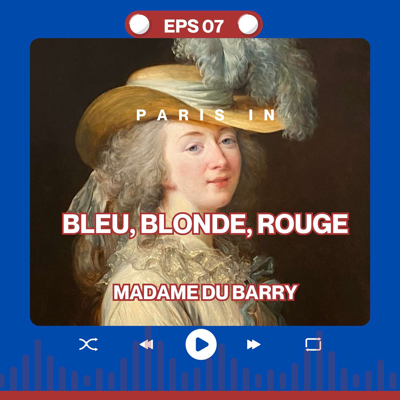 Episode 7 - Madame du Barry