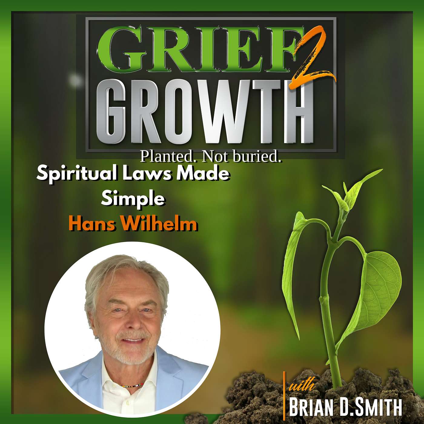 Why We’re Really Here: Karma, Grief & The Soul’s Purpose w/ Hans Wilhelm | EP 458