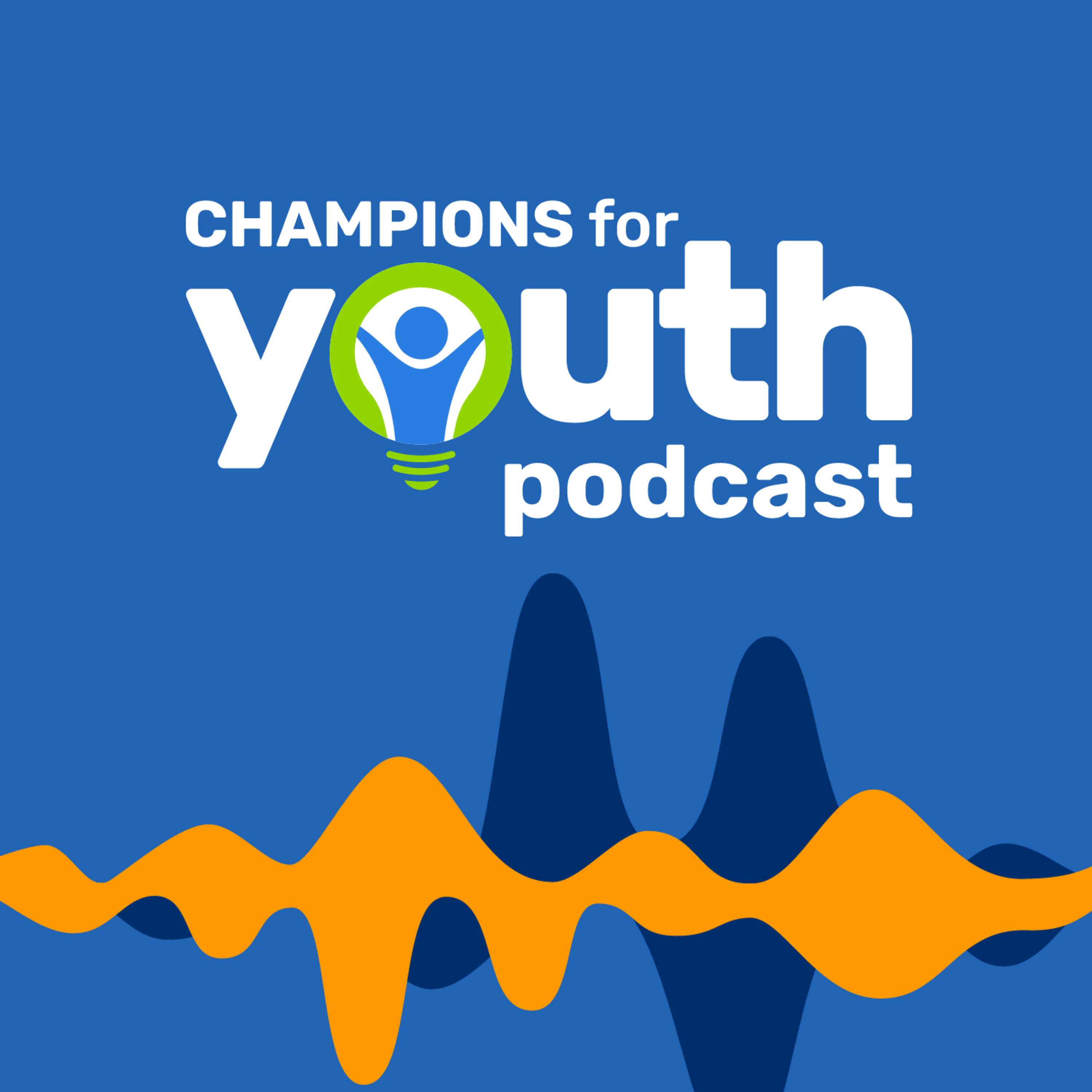 Champions for Youth Podcast podcast artwork