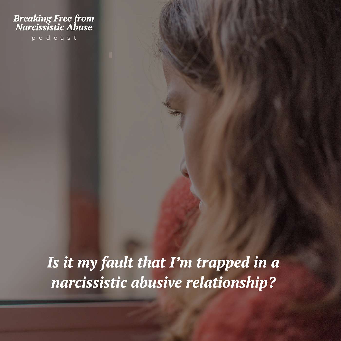 Breaking Free from Narcissistic Abuse