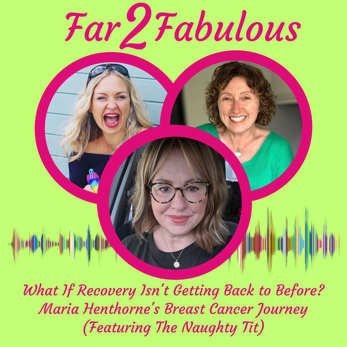 What If Recovery Isn't Getting Back to Before? Maria Henthorne's Breast Cancer Journey (Featuring The Naughty Tit) episode artwork