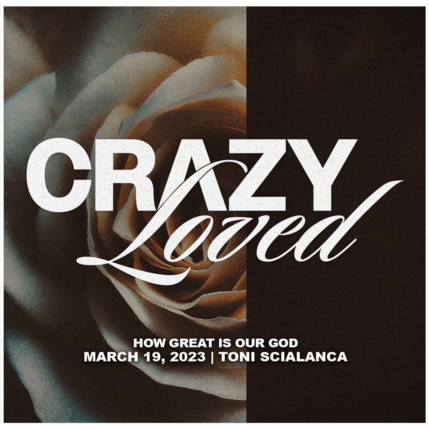 March 19, 2023 - How Great Is Our God - Crazy Loved episode artwork