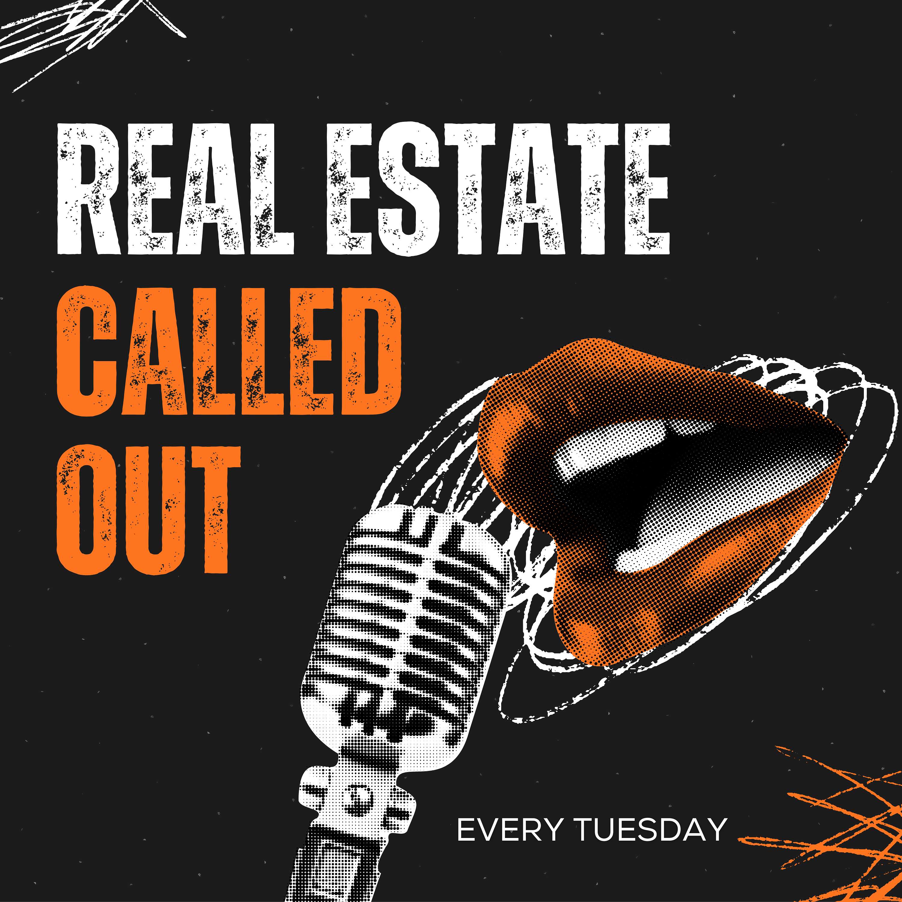 Real Estate Called Out