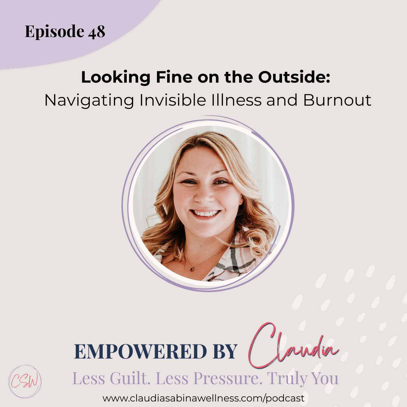 48. Looking Fine on the Outside: Navigating Invisible Illness and Burnout