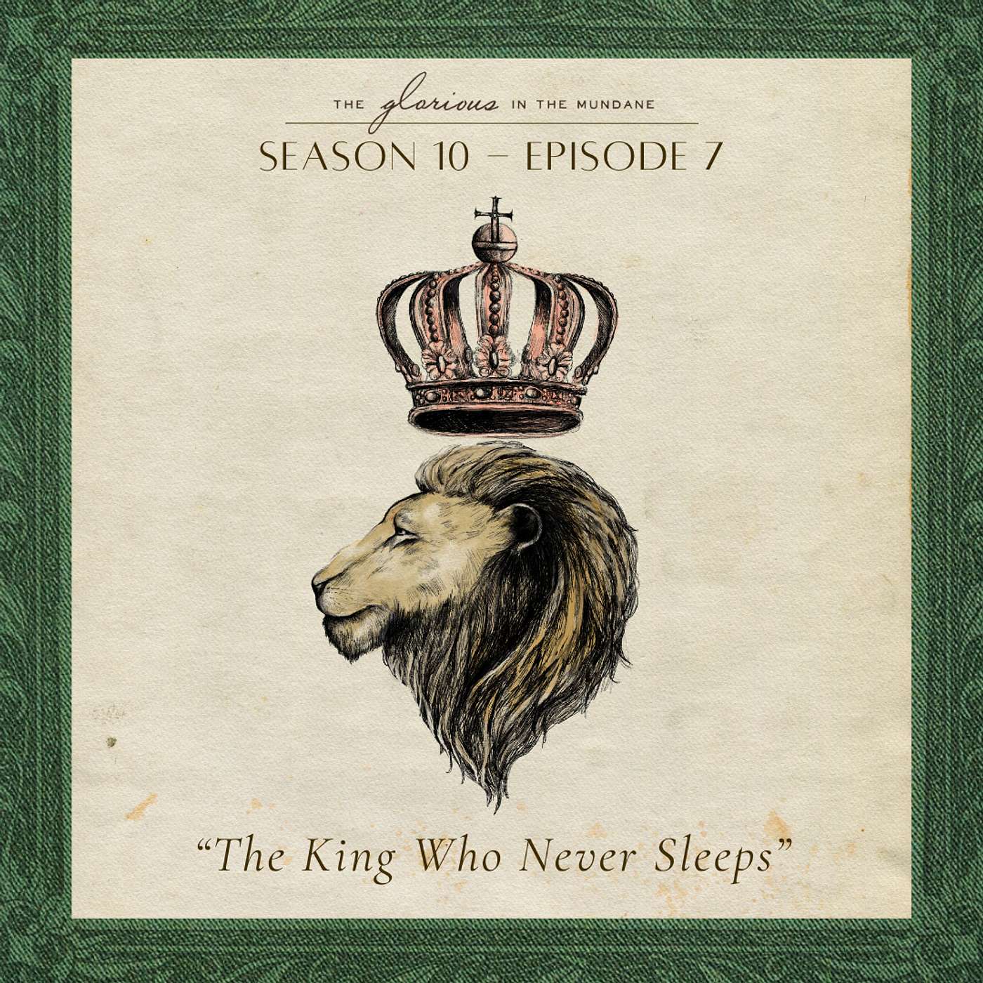 Season 10 Episode 7 // The King Who Never Sleeps