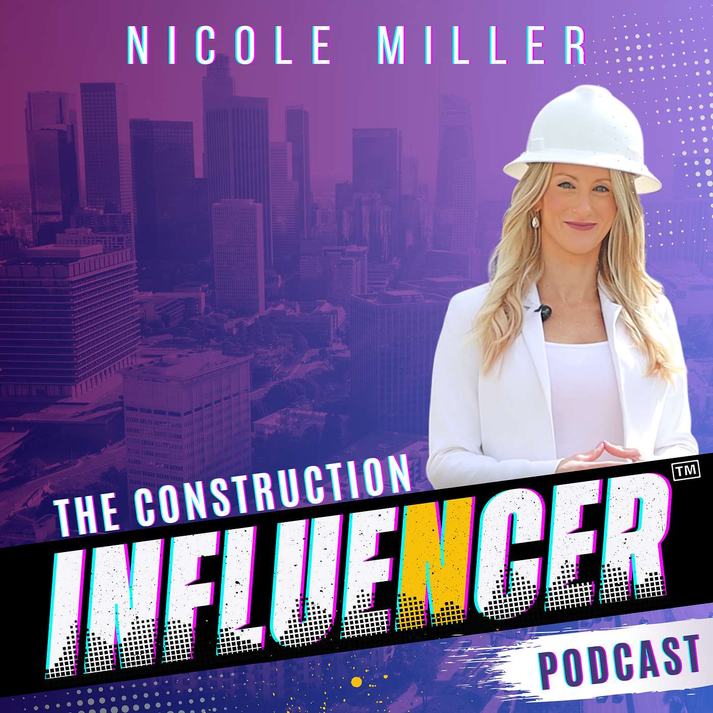 The Construction Influencer with Nicole Miller