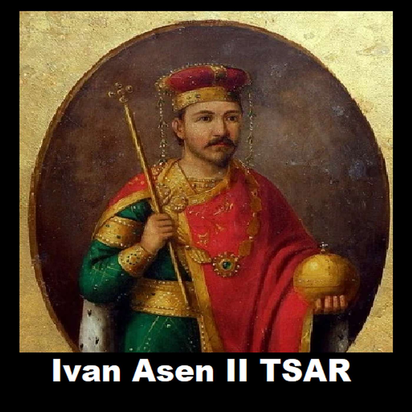 133: The Second Bulgarian Empire: Part Two: Ivan Asen II
