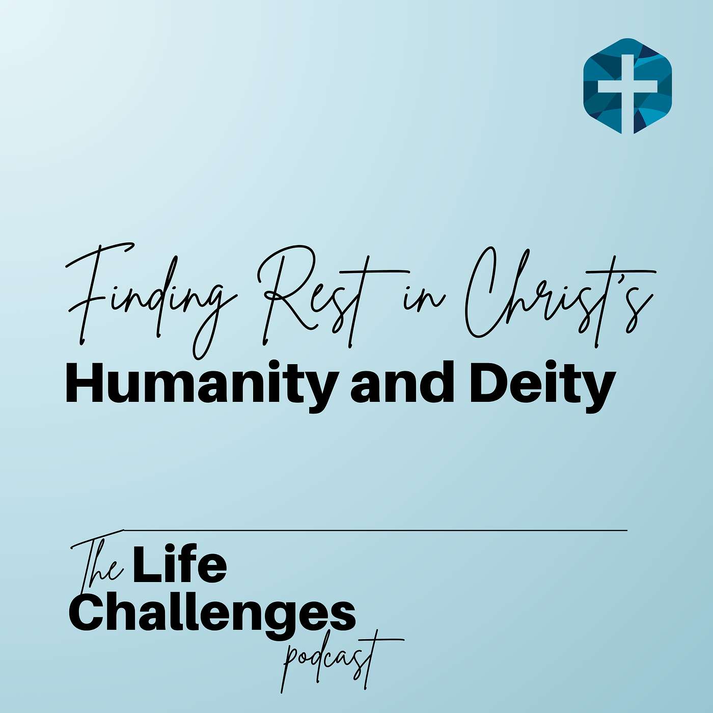 Finding Rest in Christ’s Humanity and Deity episode artwork